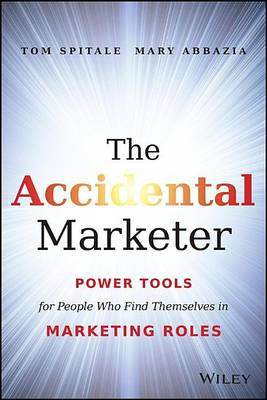 Cover of Accidental Marketer, The: Power Tools for People Who Find Themselves in Marketing Roles