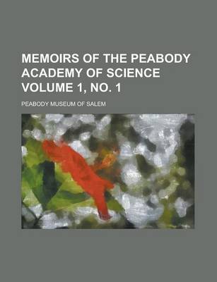 Book cover for Memoirs of the Peabody Academy of Science Volume 1, No. 1