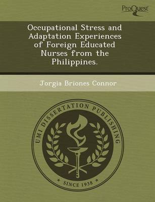 Book cover for Occupational Stress and Adaptation Experiences of Foreign Educated Nurses from the Philippines