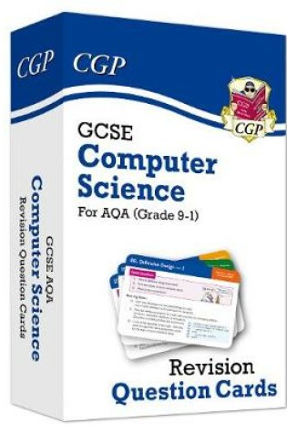 Cover of Grade 9-1 Computer Science AQA Revision Question Cards - for assessments in 2021