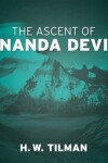 Book cover for The Ascent of Nanda Devi