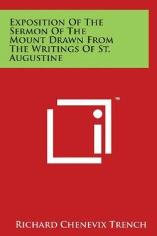 Cover of Exposition Of The Sermon Of The Mount Drawn From The Writings Of St. Augustine