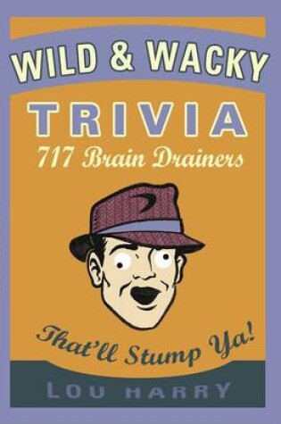 Cover of Wild and Wacky Trivia