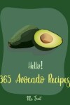 Book cover for Hello! 365 Avocado Recipes