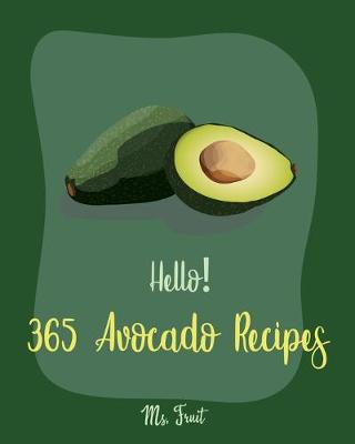 Book cover for Hello! 365 Avocado Recipes