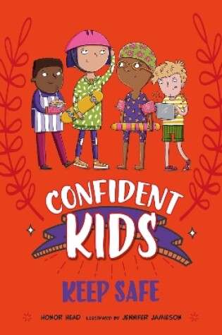 Cover of Confident Kids!: Keep Safe