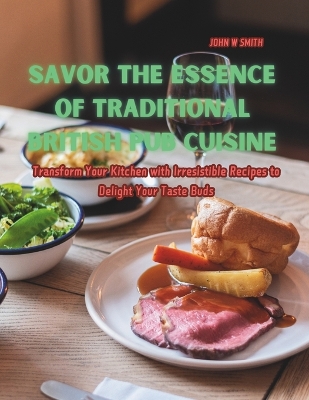 Book cover for Savor the Essence of Traditional British Pub Cuisine