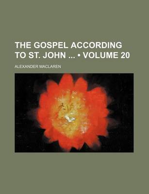 Book cover for The Gospel According to St. John (Volume 20)