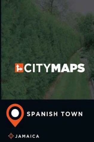 Cover of City Maps Spanish Town Jamaica