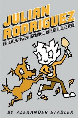 Cover of Julian Rodriguez #2: Invasion of the Relatives