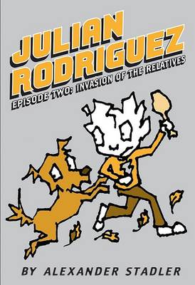 Cover of Julian Rodriguez #2: Invasion of the Relatives