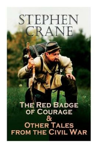 Cover of The Red Badge of Courage & Other Tales from the Civil War