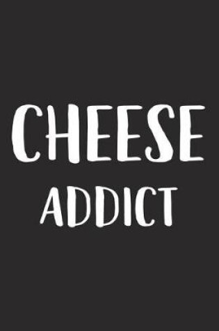 Cover of Cheese Addict