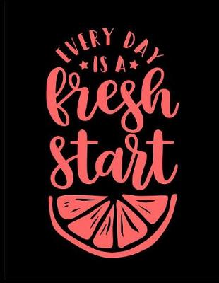 Book cover for Every Day Is a Fresh Start