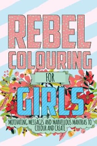 Cover of Rebel Colouring For Girls