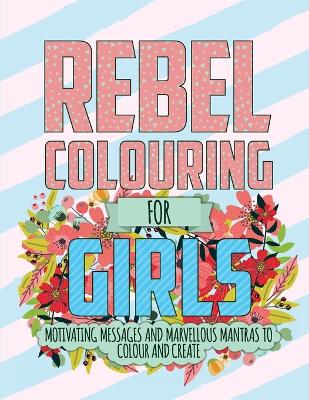 Book cover for Rebel Colouring For Girls