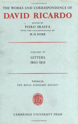 Book cover for The Works and Correspondence of David Ricardo: Volume 6, Letters 1810–15