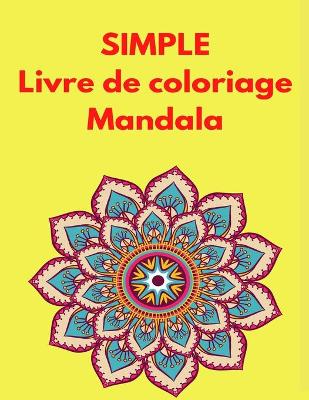 Book cover for Simple Livre de coloriage Mandala