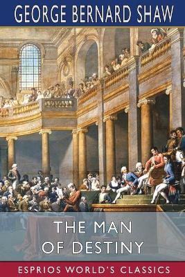 Book cover for The Man of Destiny (Esprios Classics)