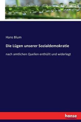 Cover of Die Lugen unserer Sozialdemokratie