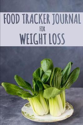 Book cover for Food Tracker Journal for Weight Loss