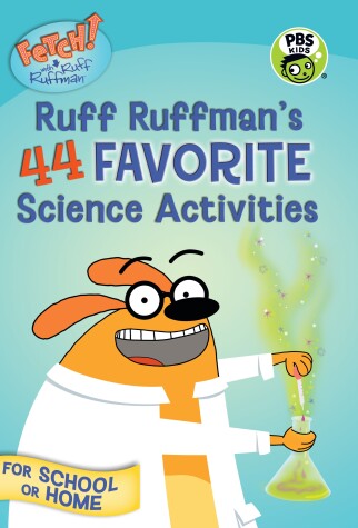 Book cover for FETCH! with Ruff Ruffman: Ruff Ruffman's 44 Favorite Science Activities