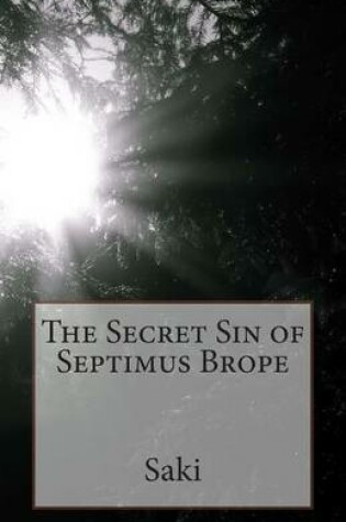 Cover of The Secret Sin of Septimus Brope