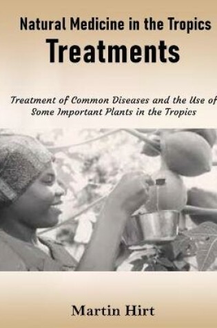 Cover of Natural Medicine in the Tropics Treatments