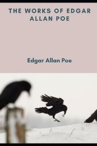 Cover of The Works of Edgar Allan Poe (Annotated)