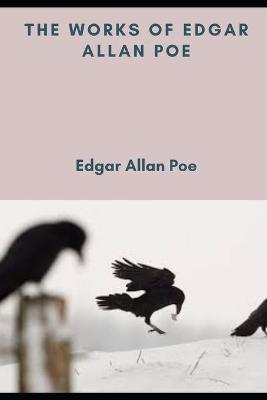 Book cover for The Works of Edgar Allan Poe (Annotated)