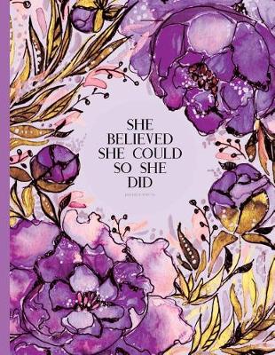 Book cover for Journal To Write In - She Believed She Could So She Did