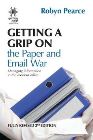 Cover of Getting a Grip on the Paper and Email War