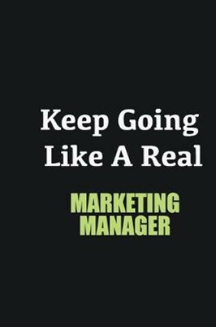 Cover of Keep Going Like a Real Marketing Manager