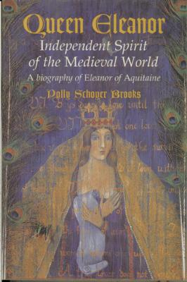 Book cover for Queen Eleanor: Independent Spirit of the Medieval World