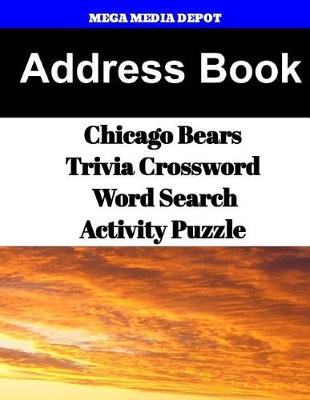 Book cover for Address Book Chicago Bears Trivia Crossword & WordSearch Activity Puzzle