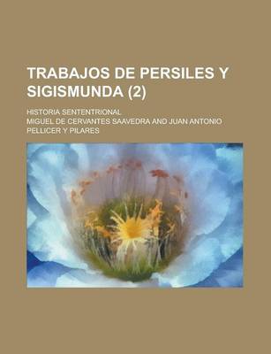 Book cover for Trabajos de Persiles y Sigismunda (2); Historia Sententrional