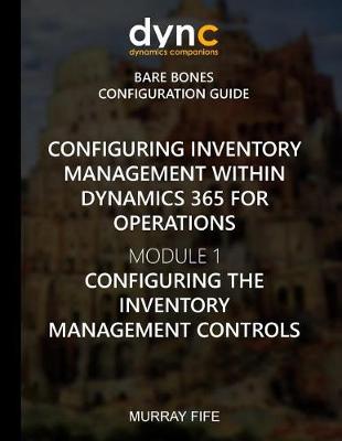 Book cover for Configuring Inventory Management within Dynamics 365 for Finance and Operations