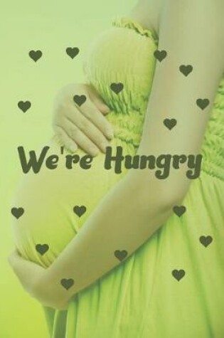 Cover of We're Hungry