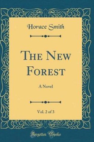 Cover of The New Forest, Vol. 2 of 3: A Novel (Classic Reprint)