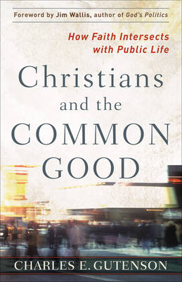 Book cover for Christians and the Common Good