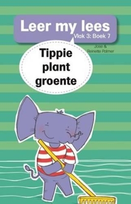 Cover of Leer my lees (Vlak 3 Boek 7): Tippie plant groente