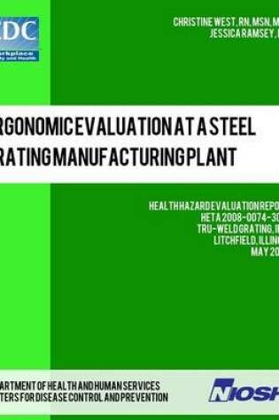 Cover of Ergonomic Evaluation at a Steel Grating Manufacturing Plant