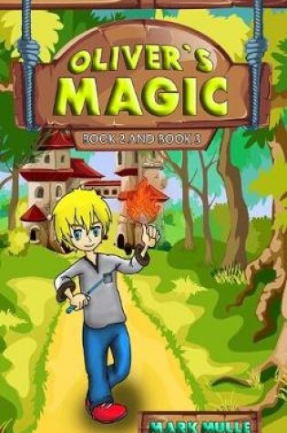 Cover of Oliver's Magic, Book 2 and Book 3
