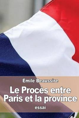 Book cover for Le Proces entre Paris et la province