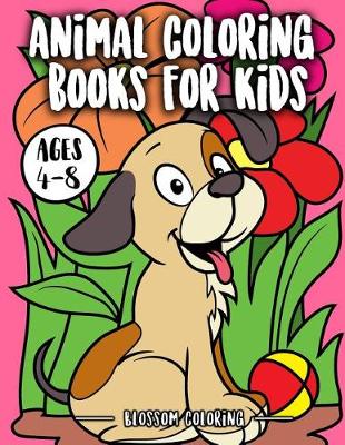 Book cover for Animal Coloring Books for Kids Ages 4-8