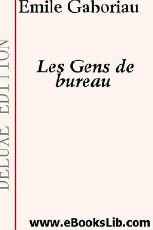 Cover of Les Gens de Bureaux