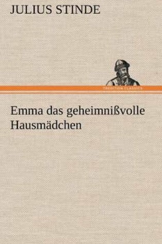 Cover of Emma Das Geheimnissvolle Hausmadchen