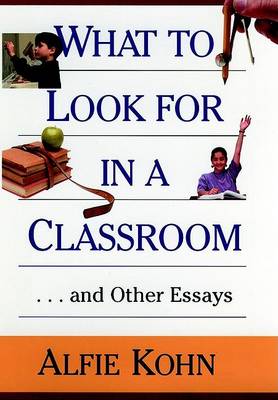 Book cover for What to Look for in a Classroom and Other Essays