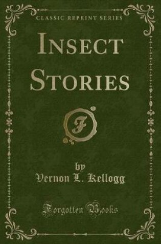 Cover of Insect Stories (Classic Reprint)