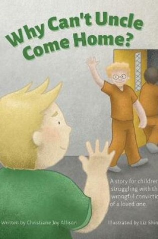 Cover of Why Can't Uncle Come Home?